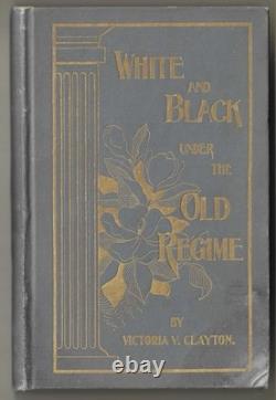 1899 White And Black Under The Old Regime By Clayton African American History