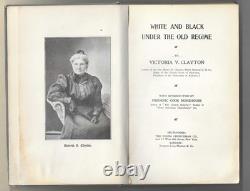 1899 White And Black Under The Old Regime By Clayton African American History