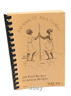 200 years of Black Cookery Cook Book Volume 1 250 Rare Black Heritage Recipes