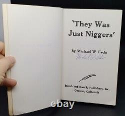 African American Black History 1979 FE SC Signed'THEY WAS JUST NIGGERS' MW FEDO