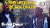 Black English How Aave Developed From Slave Resistance U0026 African Dialects The Breakdown