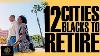Black Excellist Top 12 Retirement Cities For African Americans