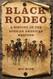 Black Rodeo A History of the African American Western, Hardcover by Mask, M