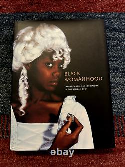 Black Womanhood Images, Icons, and Ideologies of the African Body