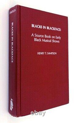 Blacks in Blackface Early Black Musical Shows African American Studies Sociology