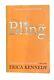 Bling A Novel by Kennedy, Erica Paperback, First Edition Free Ship