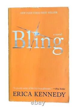 Bling A Novel by Kennedy, Erica Paperback, First Edition Free Ship