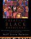 Creating Black Americans African American History and Its Meanings, 1619 to the