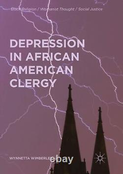 Depression in African American Clergy Black Religion/Womanist Thought/Social