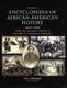 Encyclopedia of African American History, 1619-1895 From the Colonial Perio