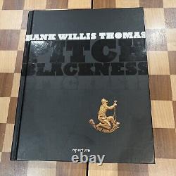 Hank Willis Thomas Pitch Blackness, 2008, Hardcover, Aperture VG hardcover oop