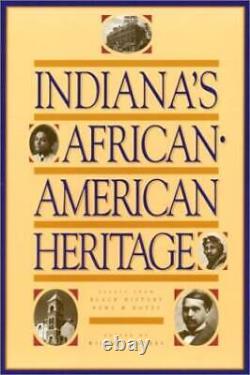 Indianas African-American Heritage Essays from Black History News GOOD