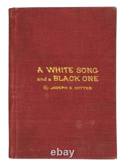 Joseph S COTTER / A White Song and a Black One 1909 African American Kentucky
