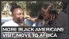 More Black Americans Visiting Moving To Africa