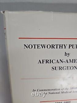 Noteworthy Publications by African American Surgeons 1895-1995 Henderson Organ