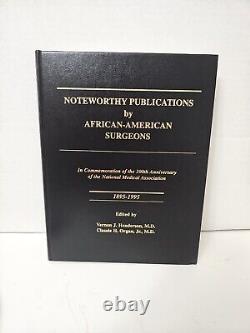 Noteworthy Publications by African American Surgeons 1895-1995 Henderson Organ