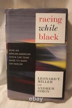 SIGNED Racing While Black How an African-American Stock Car Team Made Its Mark