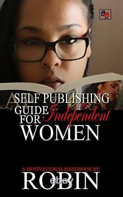 Self Publishing Guide for Independent Women Robin