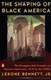 The Shaping of Black America The Struggles and Triumphs of African-American